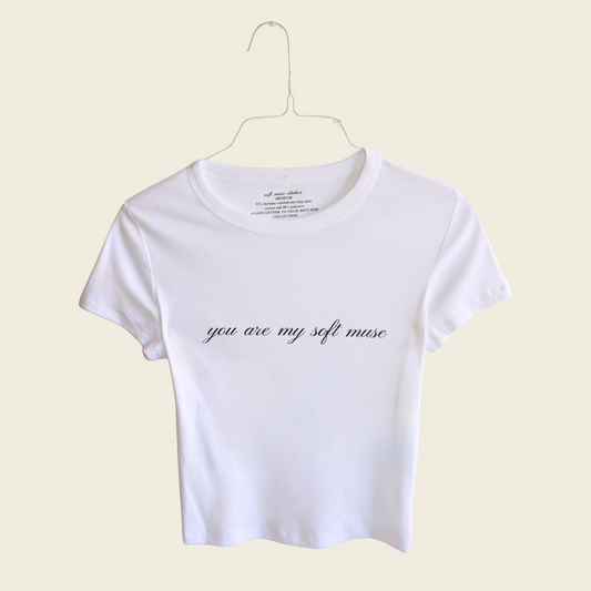 You Are My Soft Muse | Baby Tee